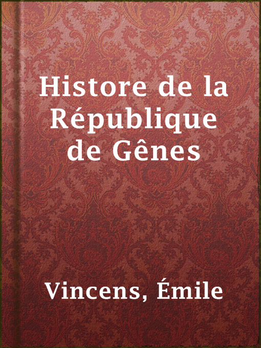 Title details for Histore de la République de Gênes by Émile Vincens - Available